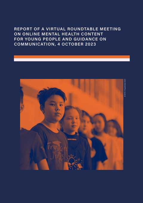 Report of a virtual roundtable meeting on online mental health content for young people and guidance on communication, 4 October 2023