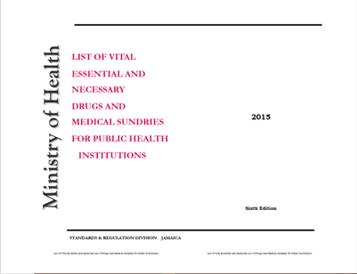 Jamaica: List of Vital Essential and Necessary List of Drugs and Medical Sundries for Public Institutions 2015 (English)
