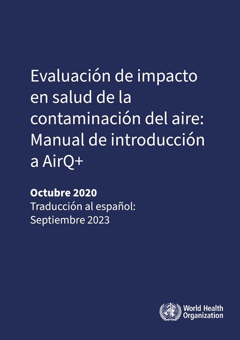 Evaluación de impacto en salud de la contaminación del aire: Manual de introducción a AirQ+