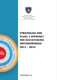 Kosovo: Strategy and action plan for antimicrobial resistance 2011-2015