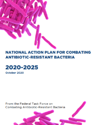 United States: Second national action plan for combating antibiotic-resistant bacteria 2020-2025