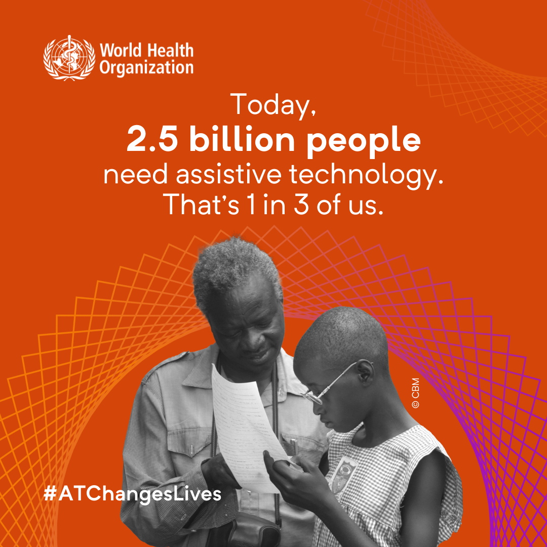 07+Key+message+ An adult is standing with a young person, they are closely looking at a piece of paper and the young person is wearing glasses. Above the image is the text: Today, 2.5 billion people need assistive technology. That's 1 in 3 of us.