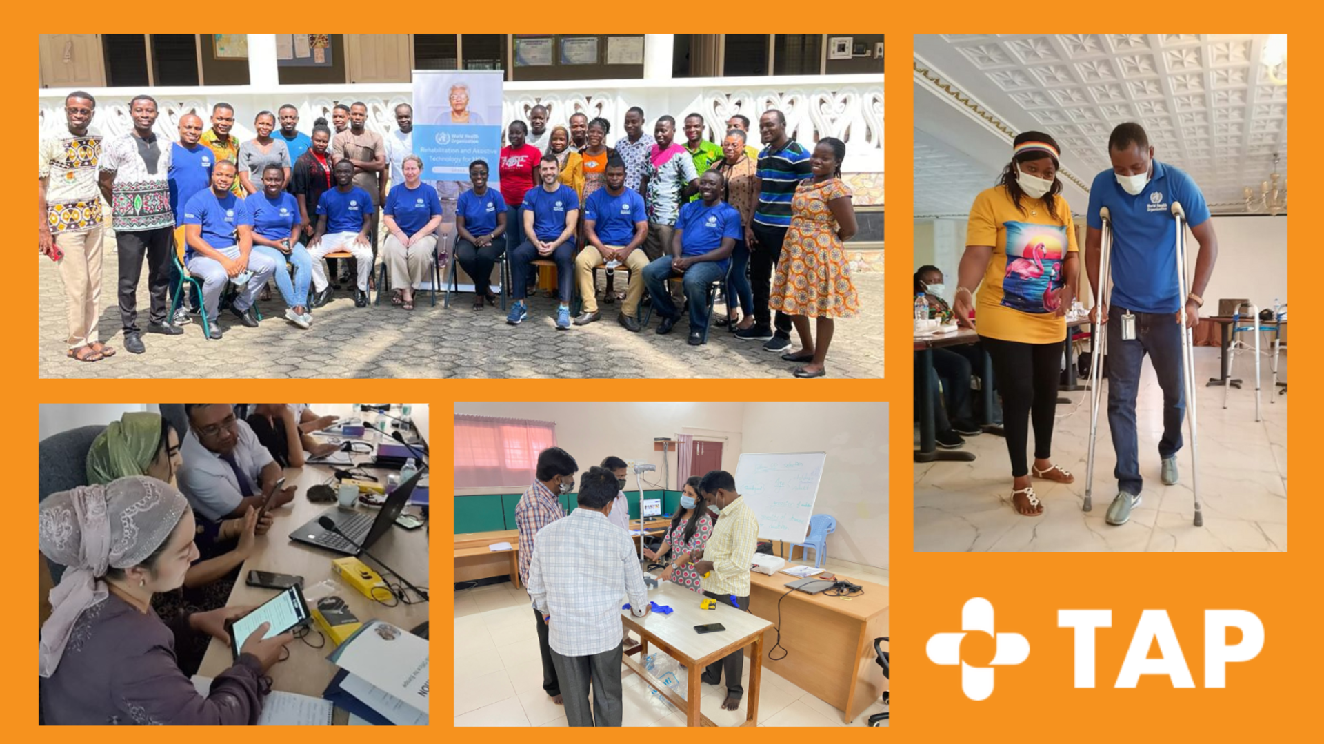 Four images of primary health workers: Image 1: Two people in Liberia, one using crutches. Image 2: Tajikistan learners viewing TAP tablets/laptops. Image 3: Group of learners in Ghana. Image 4: A group of TAP learners in India and the TAP logo
