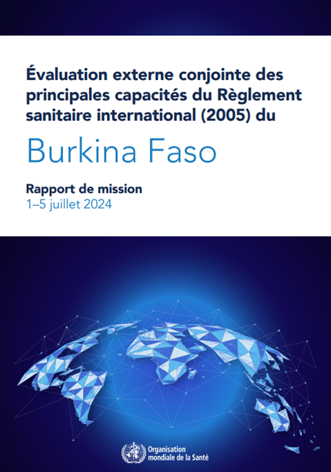 Évaluation externe conjointe des principales capacités du Règlement sanitaire international (2005) du Burkina Faso: rapport de mission, 1-5 juillet 2024