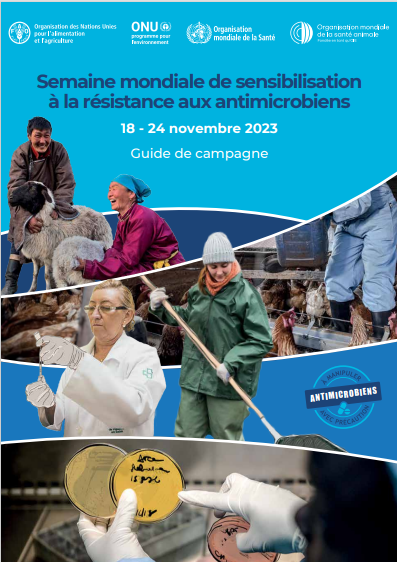 Guide de campagne, Semaine mondiale de sensibilisation à la résistance aux antimicrobiens, 18-24 novembre 2023