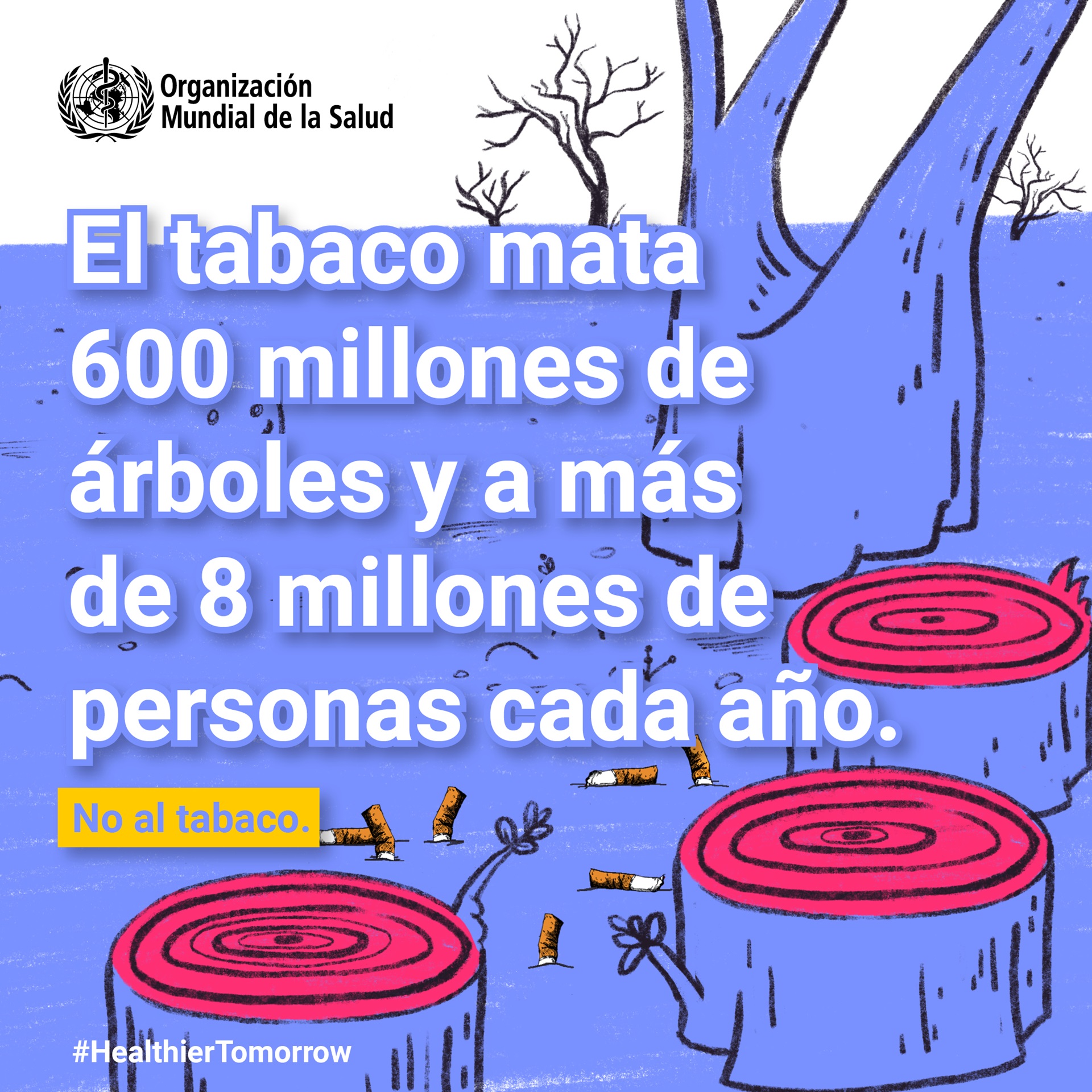 El tabaco mata 600 millones de arboles y más de 8 millones de personas cada año