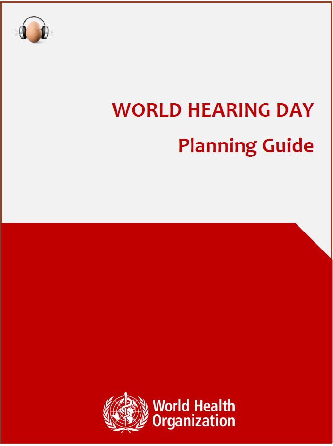 World Hearing Day planning guide World Hearing Day planning guide
