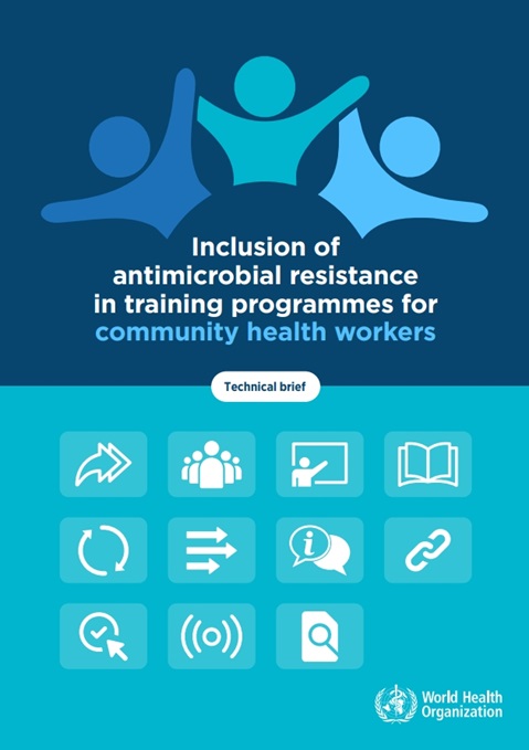 Inclusion of antimicrobial resistance in training programmes for community health workers: Technical Brief