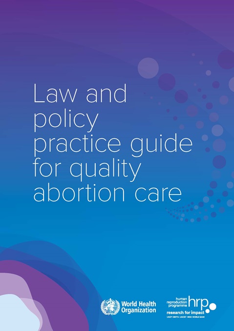 Law and policy practice guide for quality abortion care