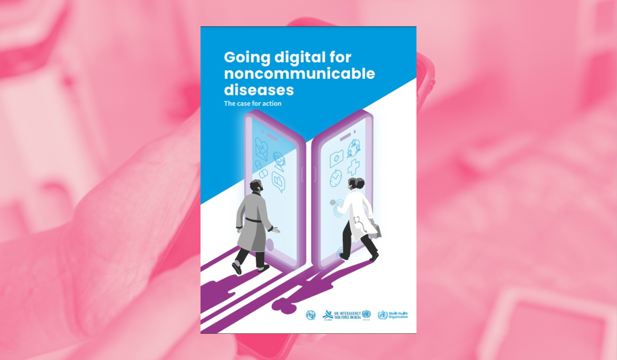 Cover image of publication titled Going Digital for noncommunicable diseases The case for action