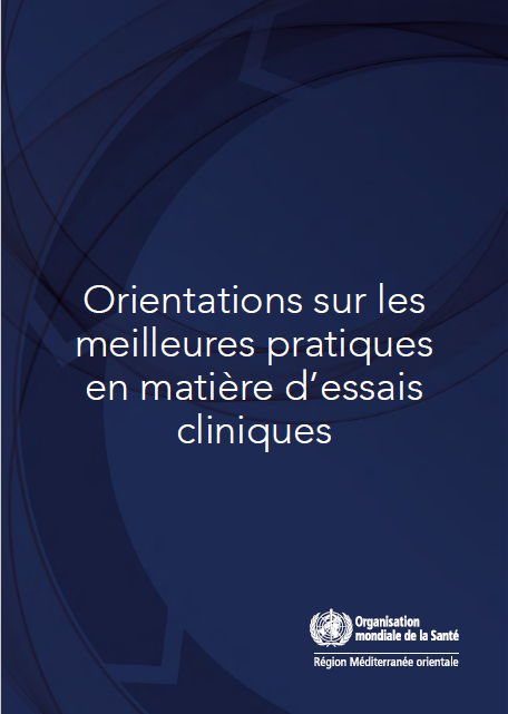 Orientations sur les meilleures pratiques en matière d'essais cliniques