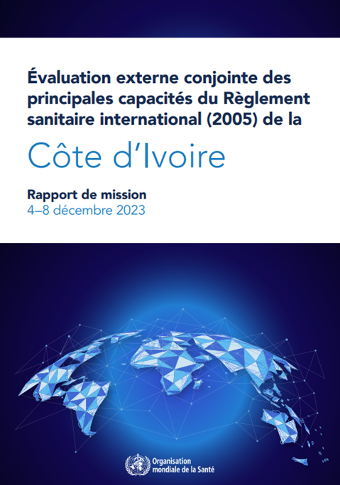 Joint external evaluation of the main capacities of the International Health Regulations (2005) of Côte d’Ivoire: mission report, 04-08 December 2023