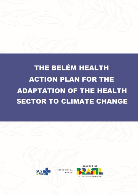 The Belém health action plan for the adaptation of the health sector to climate change