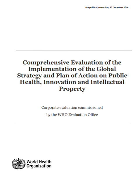 Comprehensive Evaluation of the Implementation of the Global Strategy and Plan of Action on Public Health, Innovation and Intellectual Property - December 2016