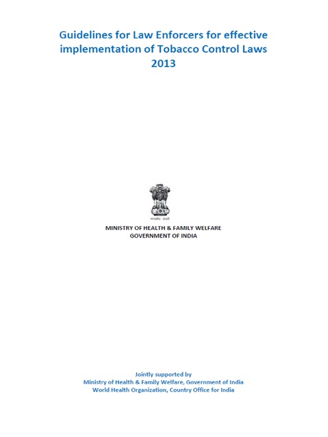 Guidelines for Law Enforcers for effective implementation of Tobacco Control Laws 2013