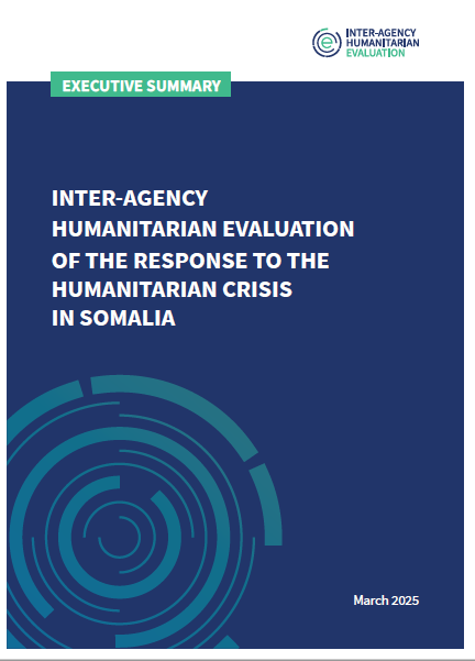 Inter-Agency Humanitarian Evaluation of the Response to the Humanitarian Crisis in Somalia: Executive summary
