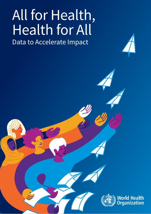 Document cover for "All for Health, Health for All: data to accelerate impact