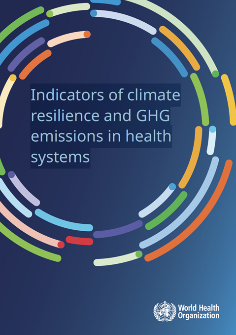 Indicators of climate resilience and GHG emissions in health systems