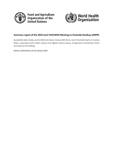 Summary report of the 2025 Joint FAO/WHO Meeting on Pesticide Residues (JMPR)