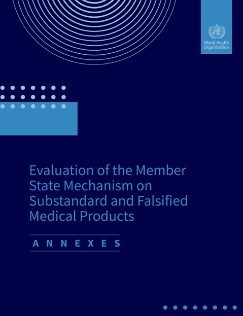 Evaluation of the Member State Mechanism on Substandard and Falsified Medical Products: Annexes