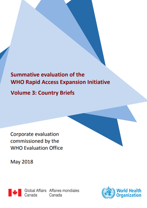 Summative evaluation of the WHO Rapid Access Expansion Initiative - Volume 3: Country Briefs - May 2018