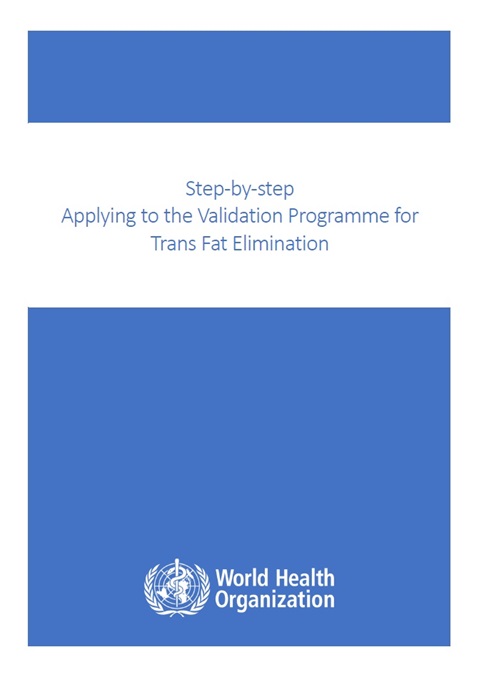 Step-by-step applying to the Validation Programme for Trans Fat Elimination