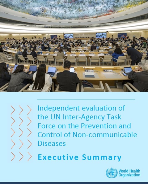 Independent Evaluation of the UN Inter-Agency Task Force on the Prevention and Control of Non-communicable Diseases: Executive summary
