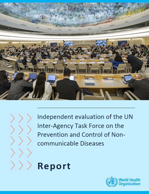Independent Evaluation of the UN Inter-Agency Task Force on the Prevention and Control of Non-communicable Diseases: Report