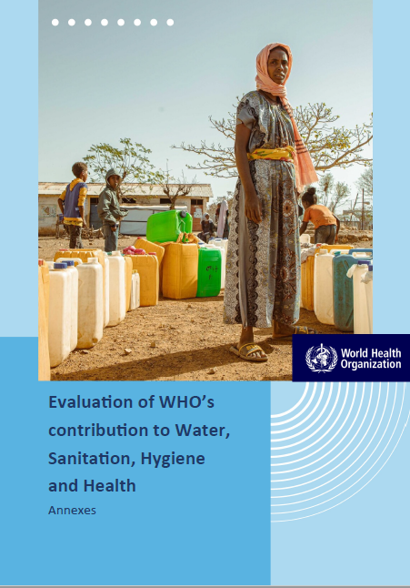 Evaluation of WHO's contribution to water, sanitation, hygiene (WASH) and health: Annexes