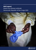 Dark blue document cover with a photo of a health care provider removing gloves from their hands, with the title "WHO appeal, Ebola virus disease outbreak, Democratic Republic of the Congo 2025".