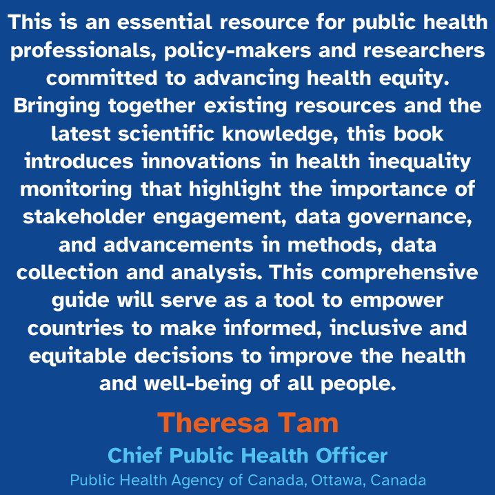 Endorsement1 Endorsement for the book "Health inequality monitoring: harnessing data to achieve health equity" from Theresa Tam