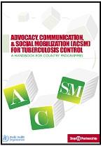 Advocacy, communication and social mobilization (ACSM) for tuberculosis control