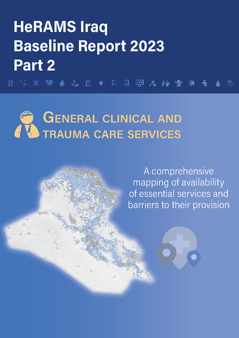 HeRAMS Iraq Baseline Report 2023 Part 2: General clinical and trauma care services