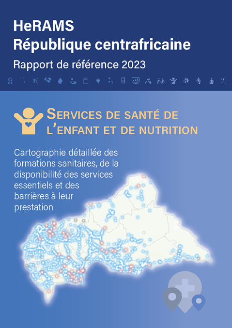 HeRAMS Central African Republic Baseline Report 2023: Child health and nutrition services