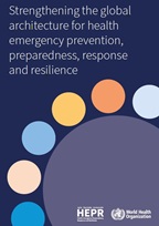 Cover of publication entitled: Strengthening the global architecture for health emergency prevention, preparedness, response and resilience