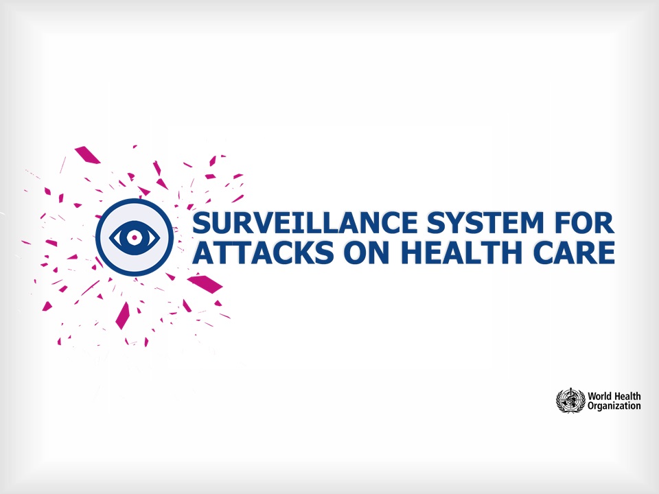 System-of-surveillance-for-attacks-on-health-care Surveillance system for attacks on health care.