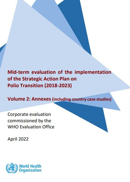 Mid-term evaluation of the implementation of the Strategic Action Plan on Polio Transition (2018–2023) -Volume 2: Annexes - April 2022