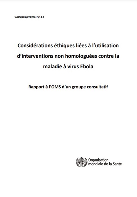Considérations éthiques liées à l’utilisation d’interventions non homologuées contre la maladie à virus Ebola