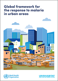 Cover of Global framework for the response to malaria in urban settings