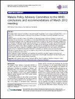 Malaria Policy Advisory Committee to the WHO: conclusions and recommendations of the March 2013 meeting
