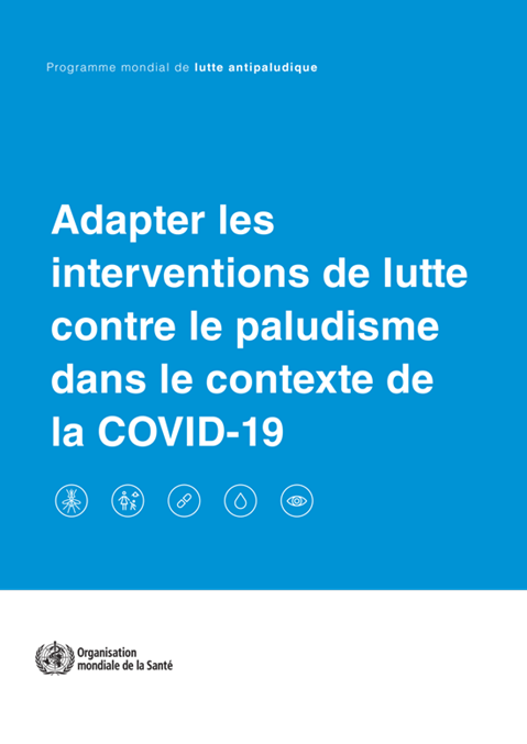 Adapter les interventions de lutte contre le paludisme dans le contexte de la COVID-19