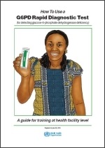 How to use a G6PD rapid diagnostic test (for detecting glucose-6-phosphate dehydrogenase deficiency): A guide for training at health facility level