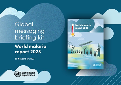 Global messaging: World malaria report 2023