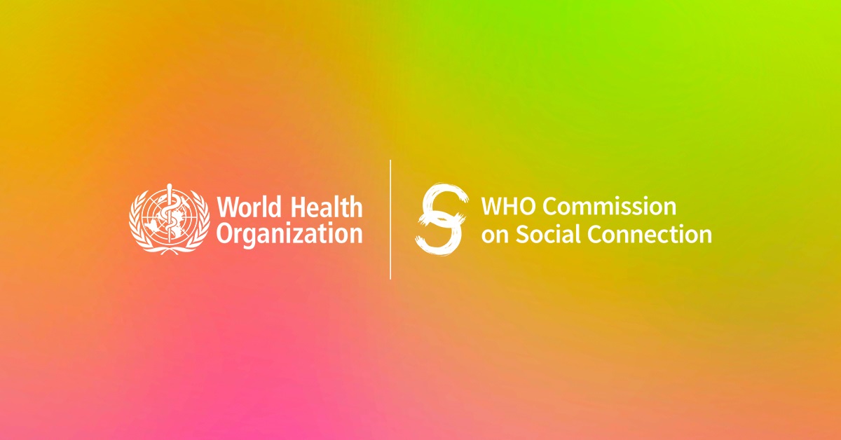 WHO Commission on Social Connection