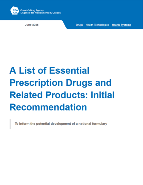 Canada: A List of Essential Prescription Drugs and Related Products-Initial Recommendation 2025 (English)
