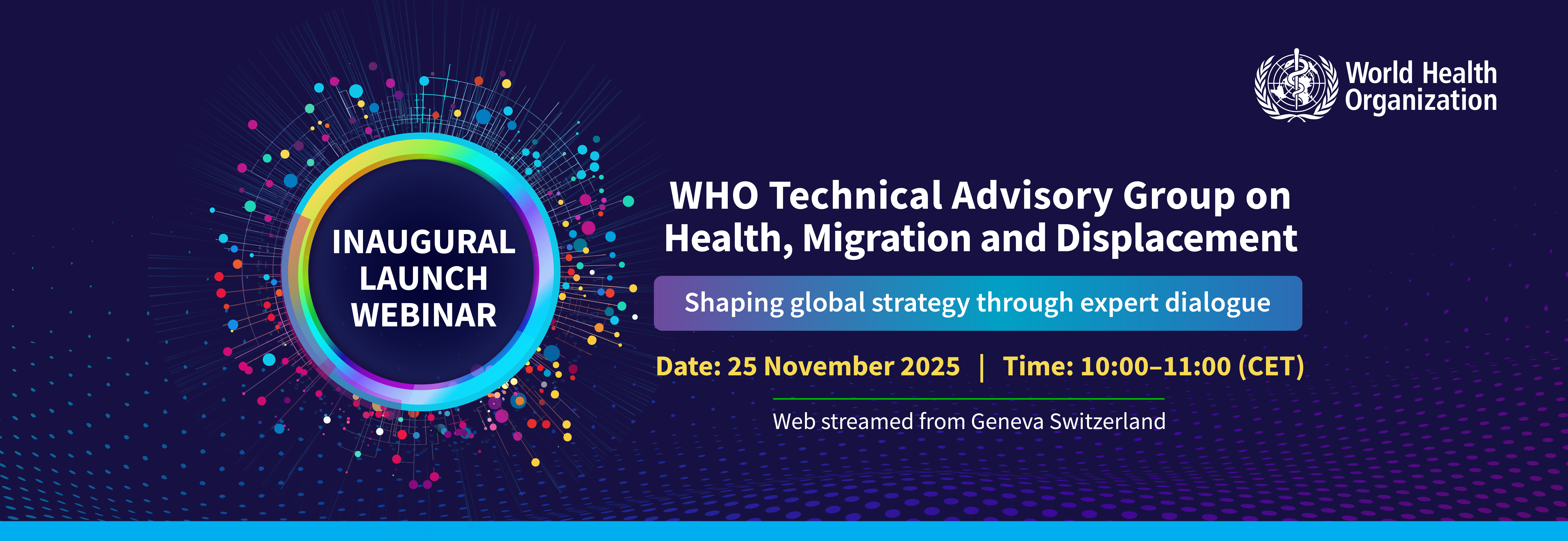 WHO TAG on Health, Migration and Displacement Launch Webonar Nov 25 10am GVA Time
