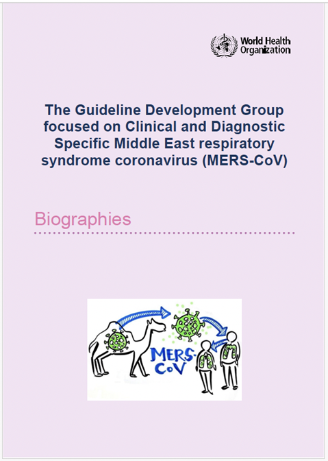 The Guideline Development Group focused on Clinical and Diagnostic Specific Middle East respiratory syndrome coronavirus (MERS-CoV) biographies