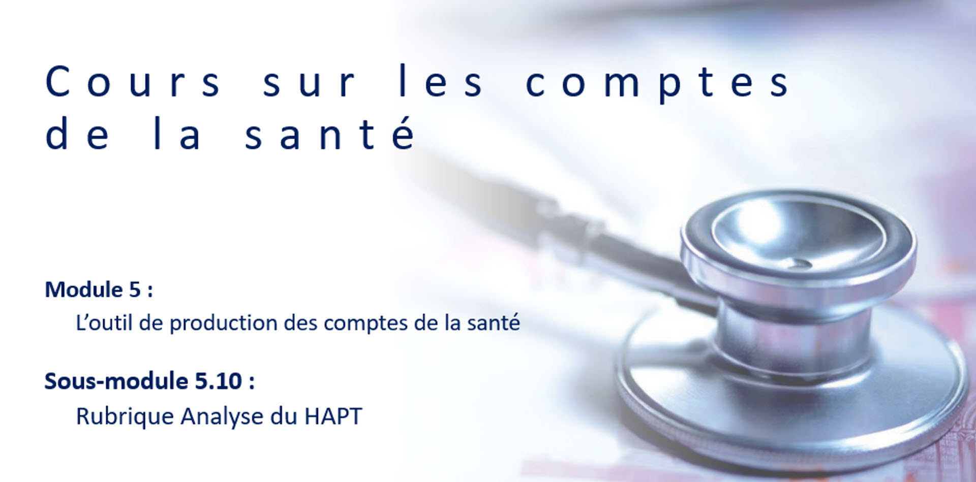 Cours sur les comptes de la santé - Module 5, Sous-module 5.10