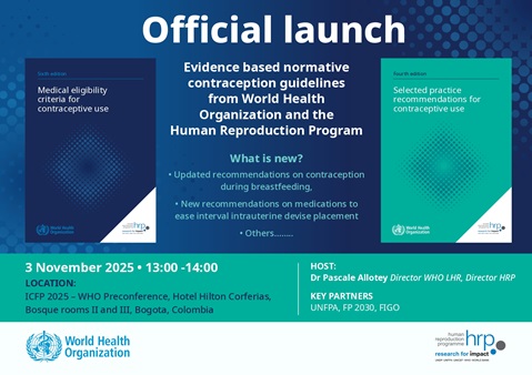 Official launch: Evidence based normative contraception guidelines from WHO and HRP