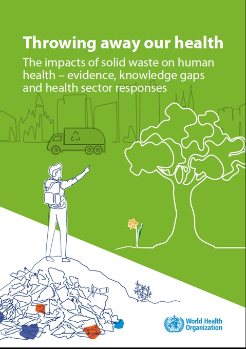 Throwing away our health: the impact of solid waste on human health– evidence, knowledge gaps, and health sector responses